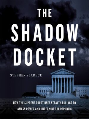 cover image of The Shadow Docket